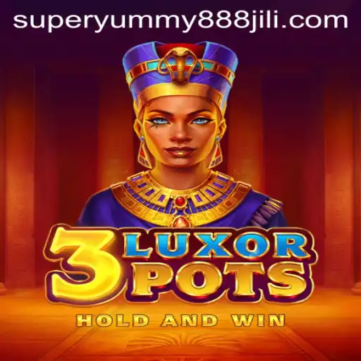 3LuxorPots: An Immersive Gaming Experience with Superyummy888